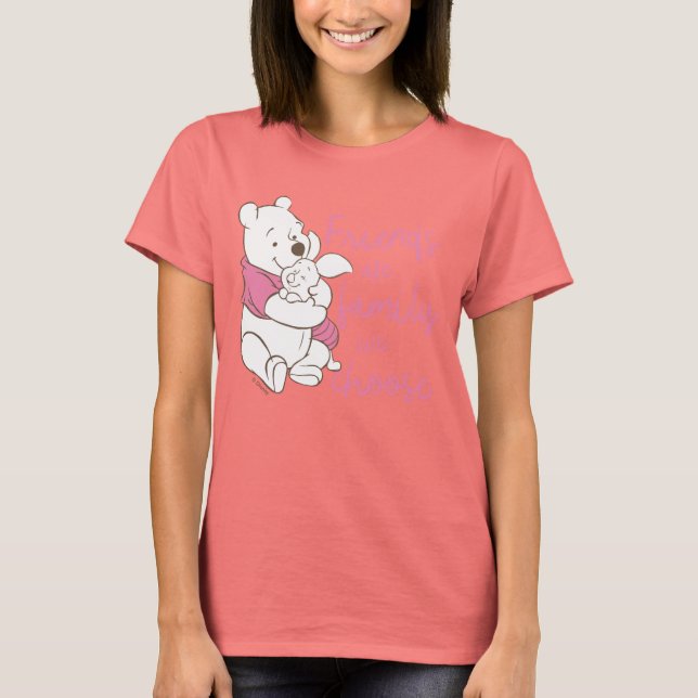 Pooh & Piglet | Friends are Family We Choose T-Shirt (Front)