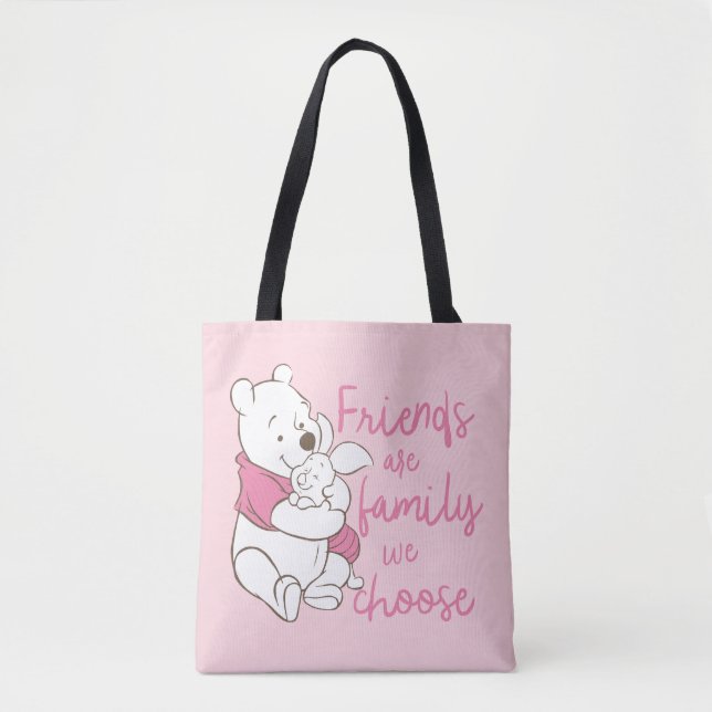 Pooh & Piglet | Friends are Family We Choose Tote Bag (Front)