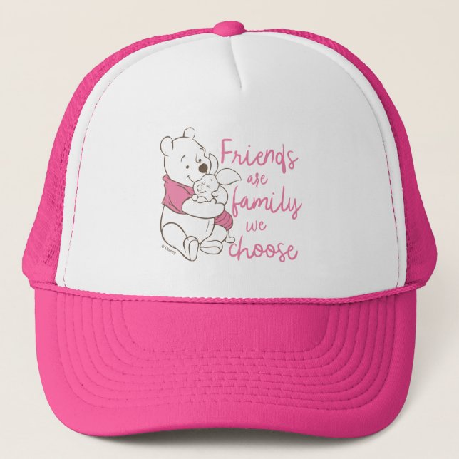 Pooh & Piglet | Friends are Family We Choose Trucker Hat (Front)