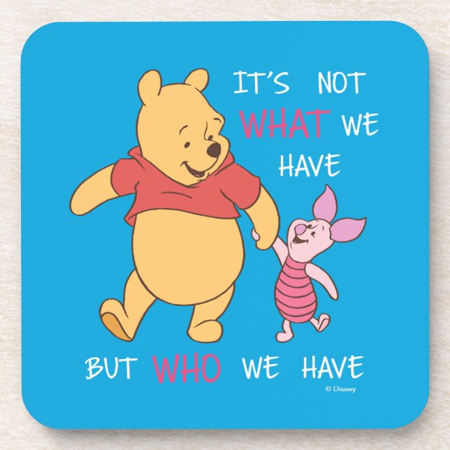 Pooh & Piglet | It's Not What We Have Quote Beverage Coaster (Front)