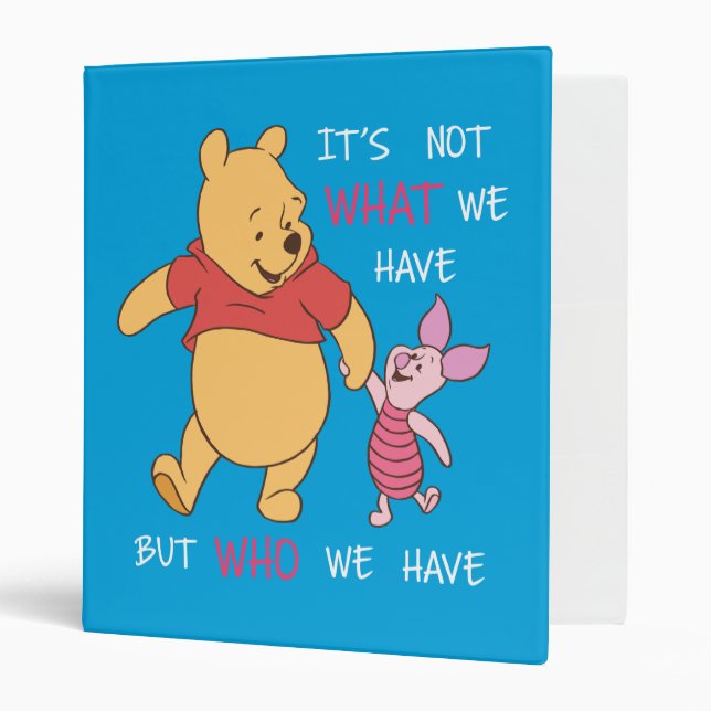 Pooh & Piglet | It's Not What We Have Quote Binder (Front/Inside)