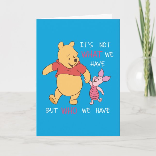Pooh & Piglet | It's Not What We Have Quote Card (Front)