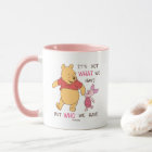 Pooh & Piglet | It's Not What We Have Quote