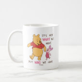 Pooh & Piglet | It's Not What We Have Quote Coffee Mug (Left)