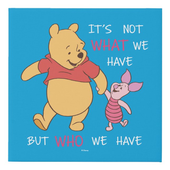 Pooh & Piglet | It's Not What We Have Quote Faux Canvas Print (Front)