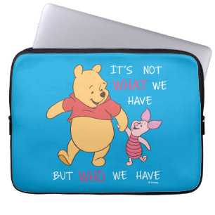 Pooh & Piglet It's Not What We Have Quote Laptop Sleeve