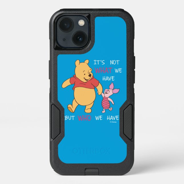 Pooh & Piglet | It's Not What We Have Quote Otterbox iPhone Case (Back)