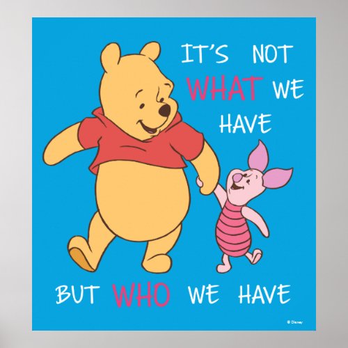 Pooh  Piglet  Its Not What We Have Quote Poster