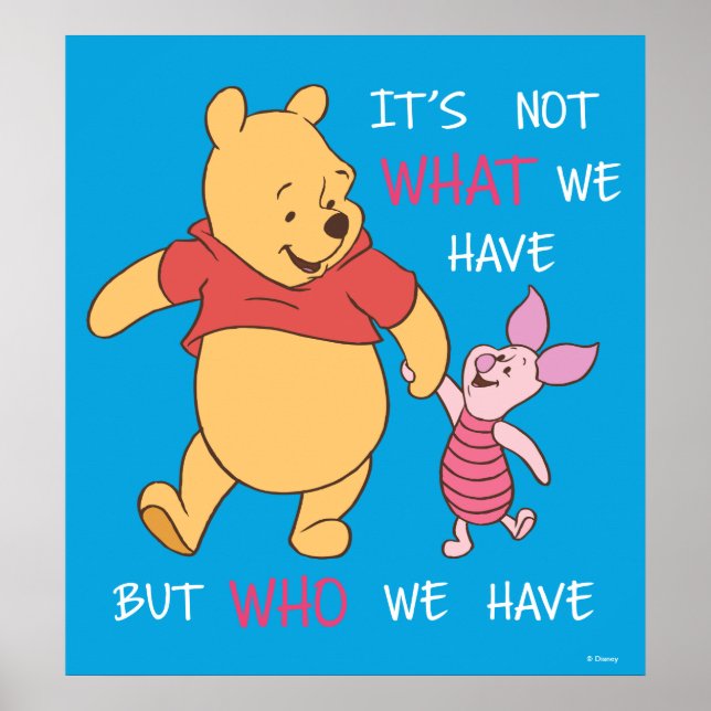 Pooh & Piglet | It's Not What We Have Quote Poster (Front)