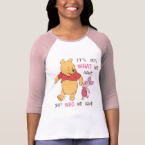 Pooh & Piglet | It's Not What We Have Quote T-Shirt Pooh & Piglet | It's Not What We Have Quote T-Shirt