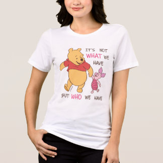 Pooh & Piglet | It's Not What We Have Quote Tri-Blend Shirt