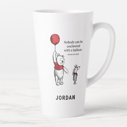 Pooh  Piglet  Nobody Can Be Uncheered Latte Mug
