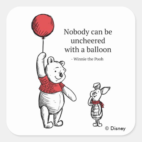 Pooh  Piglet  Nobody Can Be Uncheered Square Sticker