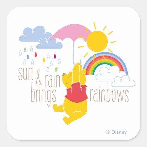 Pooh  Sun  Rain Brings Rainbows Quote Square Sticker