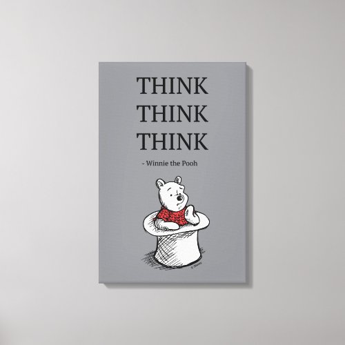Pooh  Think Think Think Quote Canvas Print