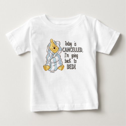 Pooh  Today is Cancelled Quote Baby T_Shirt
