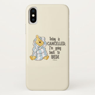 Pooh | Today is Cancelled Quote iPhone X Case