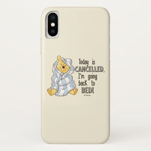 Pooh  Today is Cancelled Quote iPhone X Case