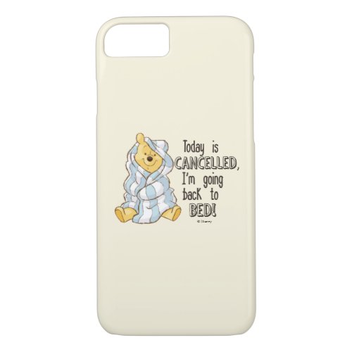 Pooh  Today is Cancelled Quote iPhone 87 Case