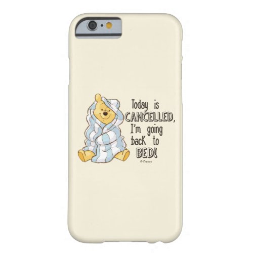 Pooh  Today is Cancelled Quote Barely There iPhone 6 Case
