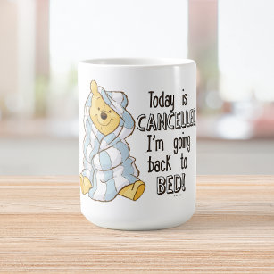Pooh   Today is Cancelled Quote Coffee Mug