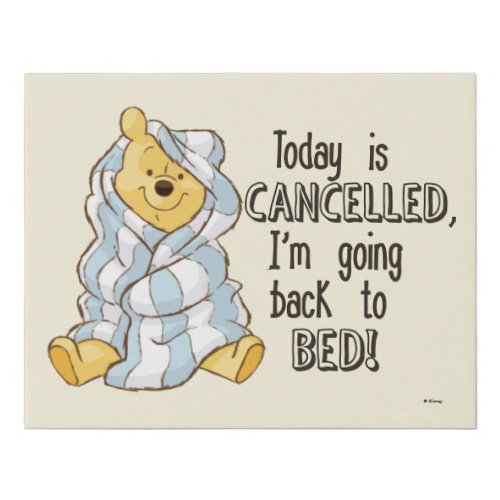 Pooh  Today is Cancelled Quote Faux Canvas Print