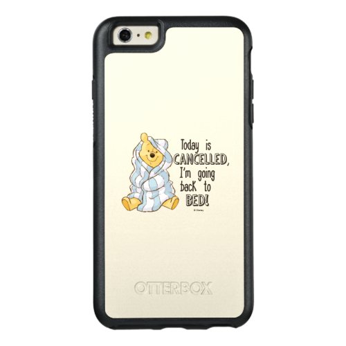 Pooh  Today is Cancelled Quote OtterBox iPhone 66s Plus Case