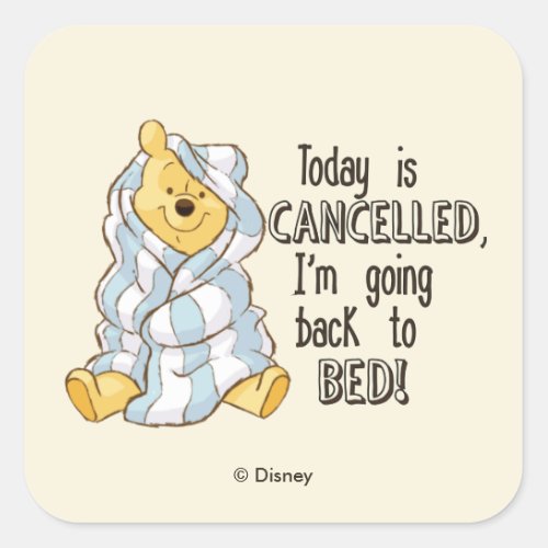 Pooh  Today is Cancelled Quote Square Sticker