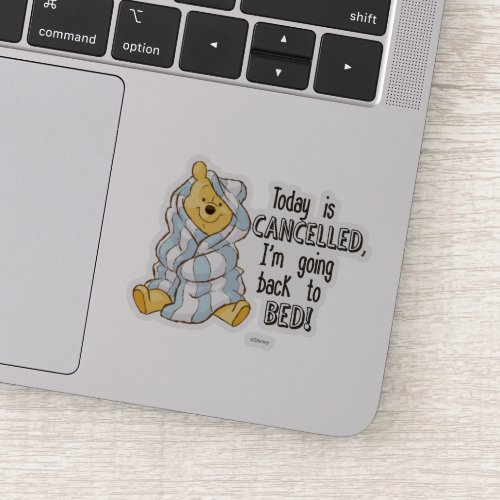 Pooh  Today is Cancelled Quote Sticker