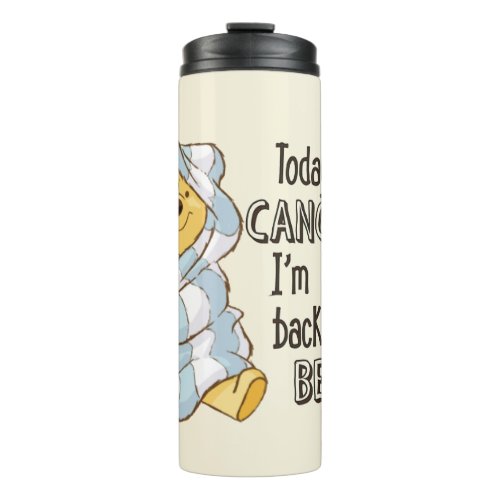Pooh  Today is Cancelled Quote Thermal Tumbler