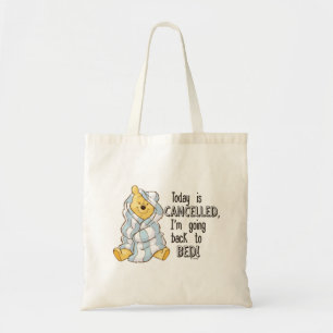 Pooh   Today is Cancelled Quote Tote Bag