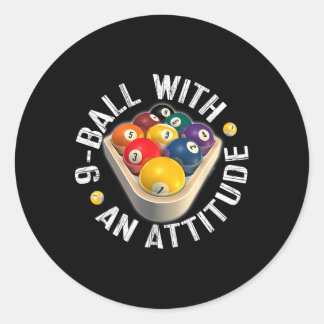 Pool 9 Ball With An Attitude Shirt  Classic Round Sticker