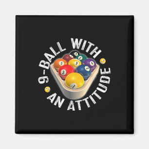 Pool 9 Ball With An Attitude Shirt  Magnet