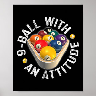 Pool 9 Ball With An Attitude Shirt Poster