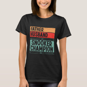 Pool Accessories For Adults Father Husnd Snooker C T-Shirt