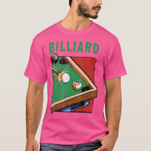 Pool Billiard For Pool Player Billiard Player T-Shirt