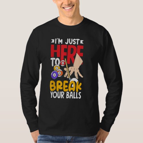 Pool Billiard Snooker Break Your Balls T-Shirt