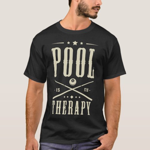 Pool Billiards Is My Therapy Funny Saying T_Shirt