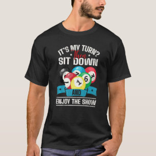 Pool Billiards Player Cue Stick Snooker Saying Bil T-Shirt