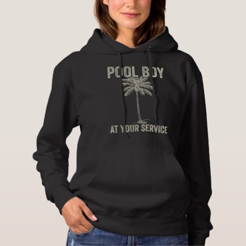 Pool Boy At Your Service Hoodie