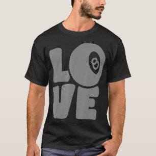 Pool Darts Billiards Graphic Decor Love Pool T-Shirt