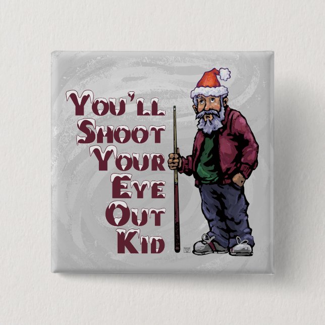 Pool Guru Shoot Your Eye Out Button (Front)