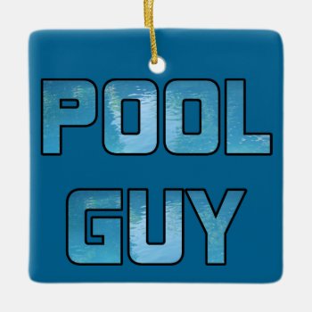 Pool Guy Ceramic Ornament by expressivetees at Zazzle