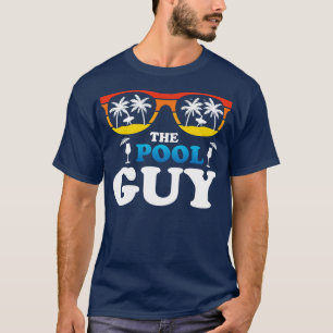 Pool Guy Vacation Sunglasses Beach T-Shirt