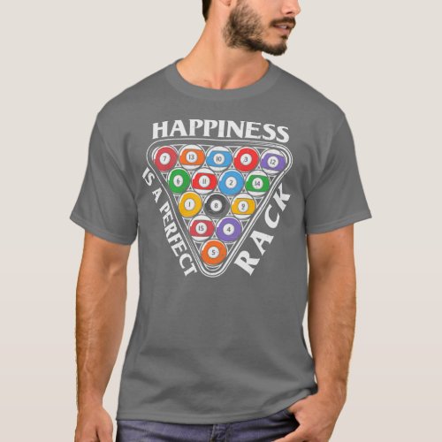 Pool Happiness Is A Perfect Rack T_Shirt