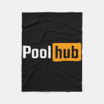 Pool Hub Funny Billiards Pool Player Quotes Parody Fleece Blanket