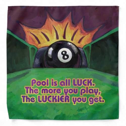 Pool is Luck Bandana