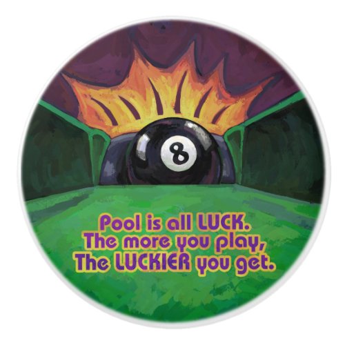 Pool is Luck Ceramic Knob