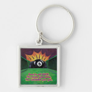 Pool is Luck Keychain