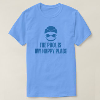 Pool is My Happy Place Swim Lover T-Shirt